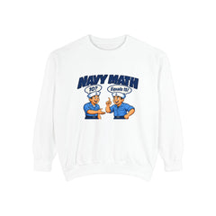 Navy Math Sweatshirt — Retro Sailor Graphic "10? Equals 15!" Crewneck